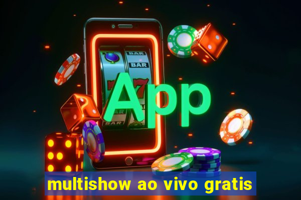 multishow ao vivo gratis